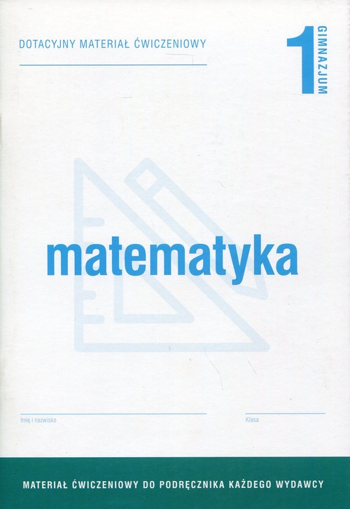 Matematyka 1 Dotacyjny materiał ćwiczeniowy