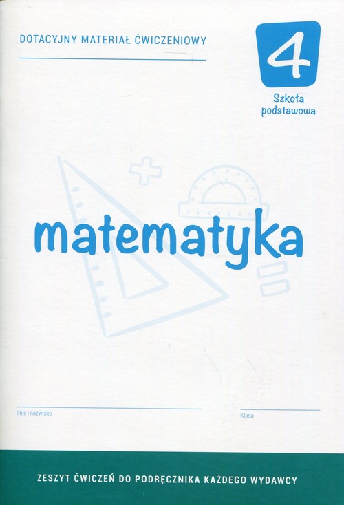 Matematyka 4 Dotacyjny materiał ćwiczeniowy