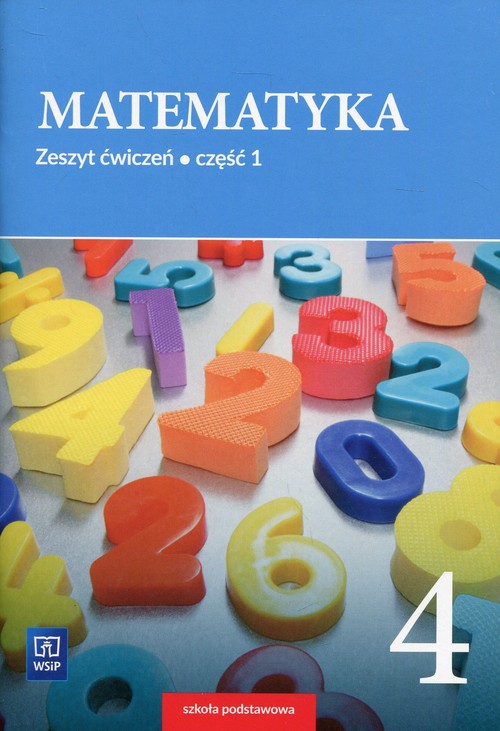 Matematyka 4 Zeszyt ćwiczeń Część 1