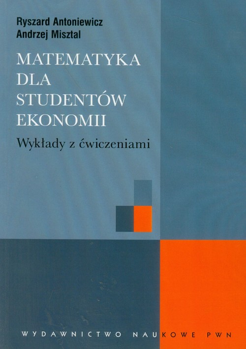Matematyka dla studentów ekonomii. Wykłady z ćwiczeniami