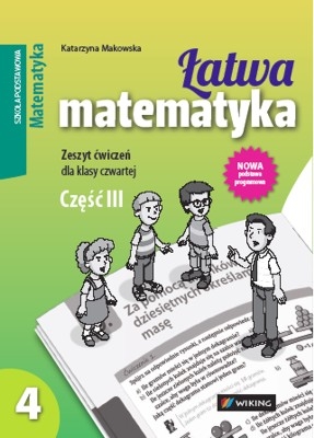Matematyka. Łatwa matematyka. Klasa 4. Zeszyt ćwiczeń. Część 3 - szkoła podstawowa