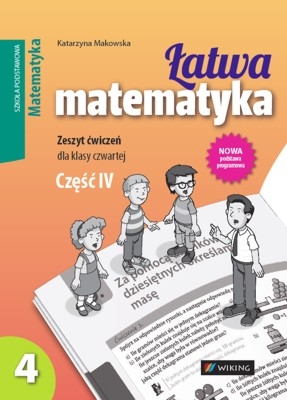 Matematyka. Łatwa matematyka. Klasa 4. Zeszyt ćwiczeń. Część 4 - szkoła podstawowa
