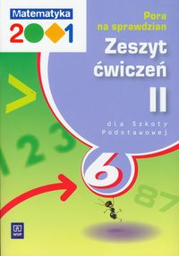 Matematyka. Matematyka 2001. Pora na sprawdzian. Klasa 6. Zeszyt ćwiczeń. Część 2 - szkoła podstawowa