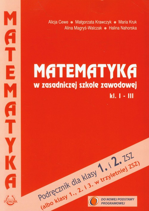 Matematyka. Matematyka w zasadniczej szkole zawodowej. Klasa 1-3. Podręcznik - szkoła ponadgimnazjalna
