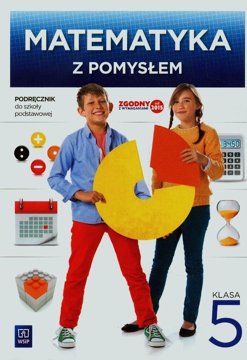 Matematyka. Matematyka z pomysłem. Klasa 5. Podręcznik - szkoła podstawowa