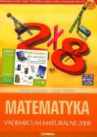 Matematyka Matura 2008 Vademecum maturalne z płytą CD