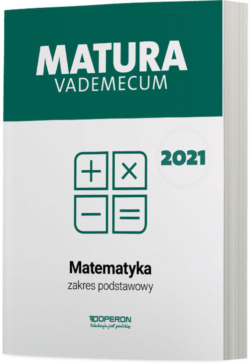 Matematyka Matura 2021 Vademecum Zakres podstawowy
