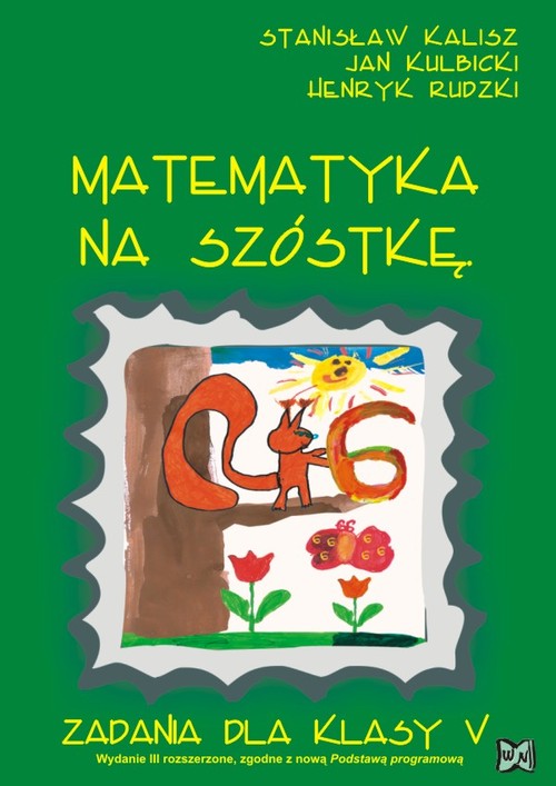 Matematyka na szóstkę. Klasa 5. Zbiór zadań - szkoła podstawowa