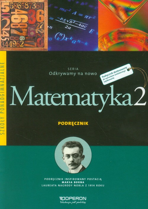 Matematyka. Odkrywamy na nowo. Zakres podstawowy. Klasa 2. Podręcznik - szkoła ponadgimnazjalna