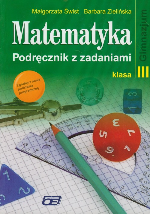 Matematyka. Podręcznik z zadaniami. Klasa 3. Podręcznik - gimnazjum