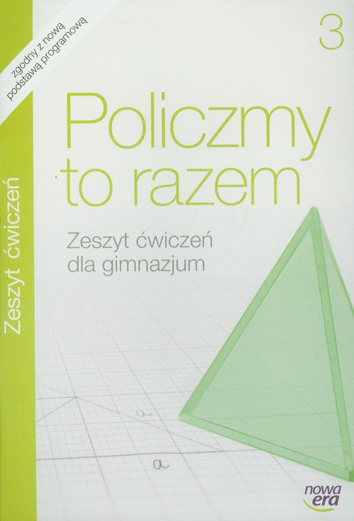 Matematyka. Policzmy to razem. Klasa 3. Zeszyt ćwiczeń - gimnazjum
