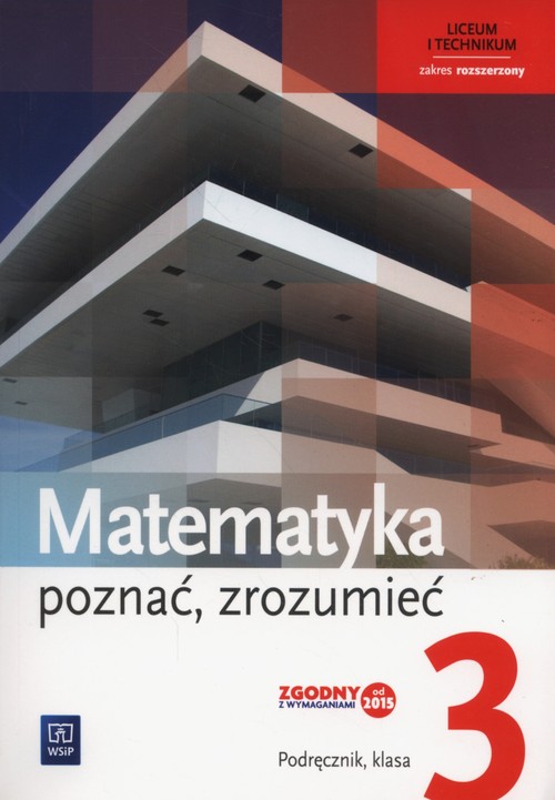 Matematyka Poznać zrozumieć 3 Podręcznik Zakres rozszerzony