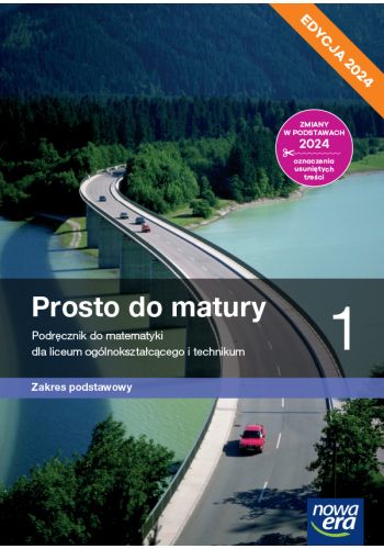 Matematyka Prosto do matury 1 Podręcznik Zakres podstawowy Edycja 2024