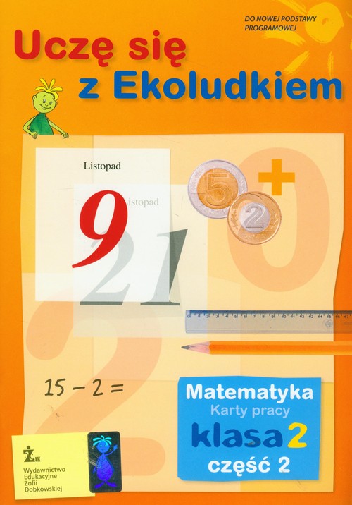 Matematyka. Uczę się z Ekoludkiem. Klasa 2. Karty pracy. Część 2 - szkoła podstawowa
