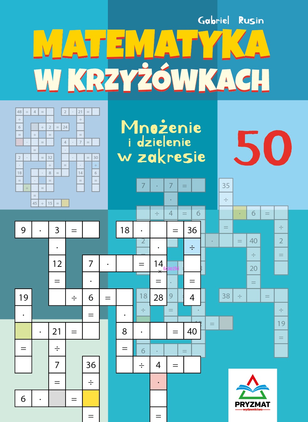 Matematyka w krzyżówkach Mnożenie i dzielenie w zakresie 50