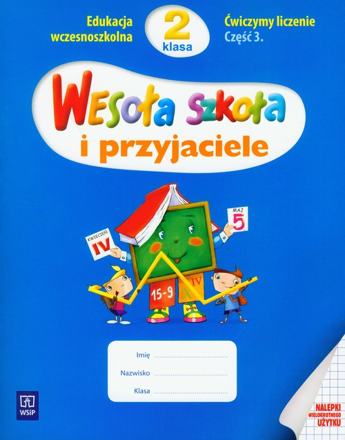 Matematyka. Wesoła szkoła i przyjaciele. Ćwiczymy liczenie. Klasa 2. Zeszyt Ćwiczeń. Część 3 - szkoła podstawowa