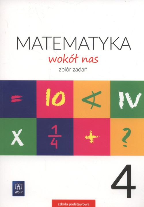 Matematyka wokół nas 4 Zbiór zadań