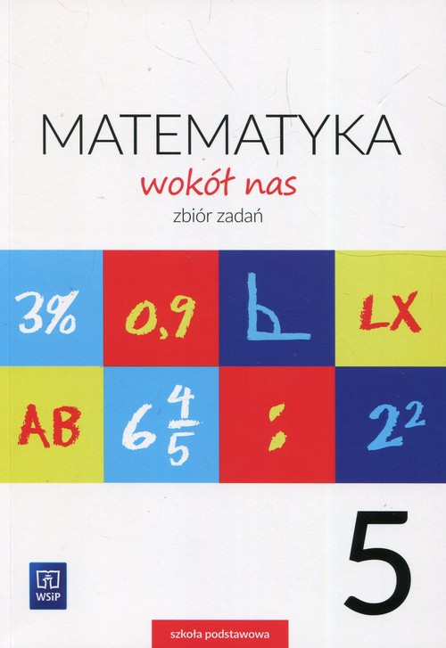 Matematyka wokół nas 5 Zbiór zadań