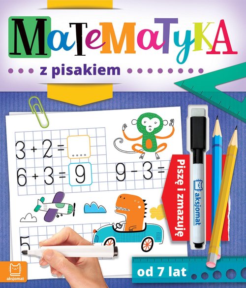 Matematyka z pisakiem Piszę i zmazuję od 7 lat