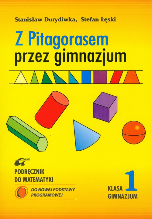 Matematyka. Z Pitagorasem przez gimnazjum. Klasa 1. Podręcznik - gimnazjum