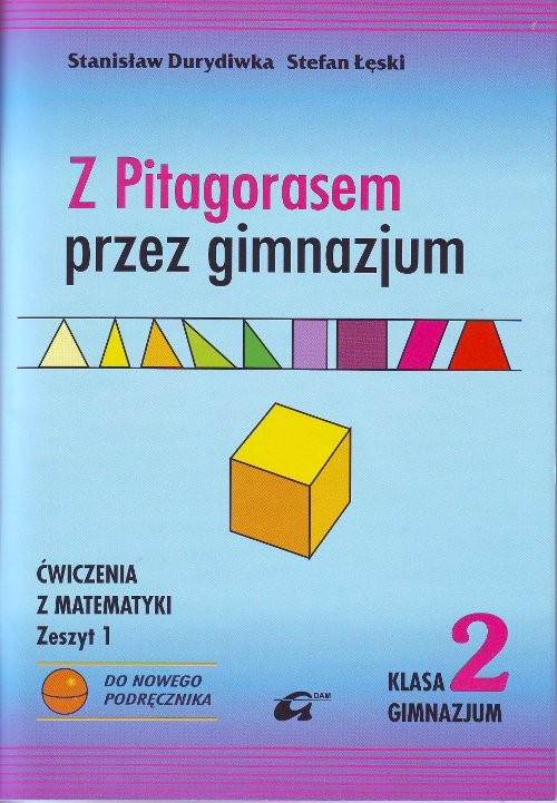 Matematyka. Z Pitagorasem przez gimnazjum. Klasa 2. Zeszyt ćwiczeń. Część 1 - gimnazjum