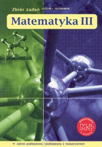Matematyka z plusem 3 Zbiór zadań Zakres podstawowy i rozszerzony
