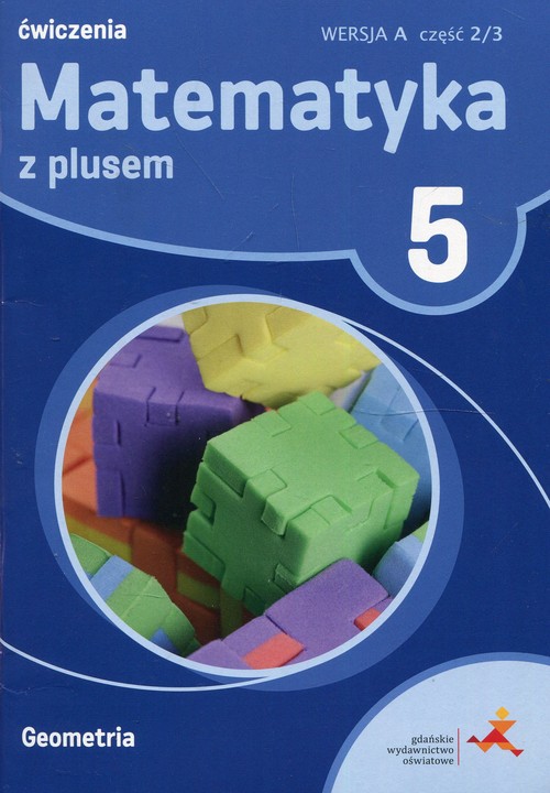 Matematyka z plusem 5 Geometria wersja A Ćwiczenia Część 2/3