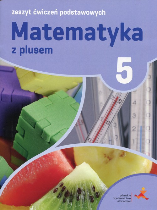 Matematyka z plusem 5 Zeszyt ćwiczeń podstawowych
