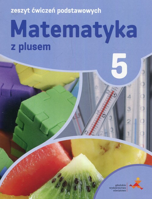 Matematyka z plusem 5 Zeszyt ćwiczeń podstawowych