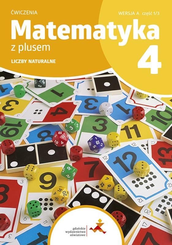 Matematyka z plusem ćwiczenia dla klasy 4 liczby naturalne wersja A 1/3 szkoła podstawowa edycja 202