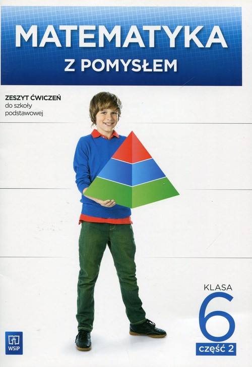 Matematyka z pomysłem 6 Zeszyt ćwiczeń Część 2