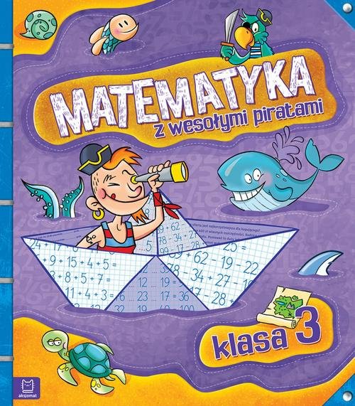 Matematyka z wesołymi piratami Klasa 3