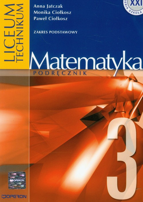 Matematyka. Zakres podstawowy. Klasa 3. Podręcznik - szkoła ponadgimnazjalna