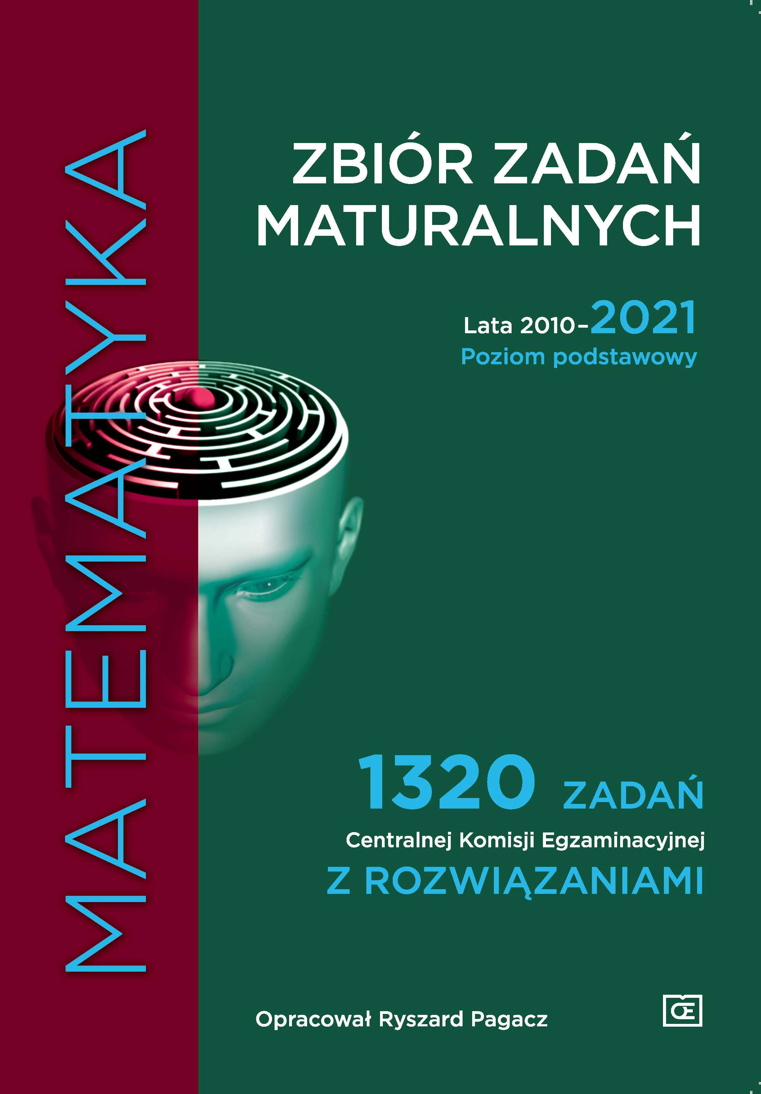 Matematyka Zbiór zadań maturalnych Lata 2010-2021. Poziom podstawowy