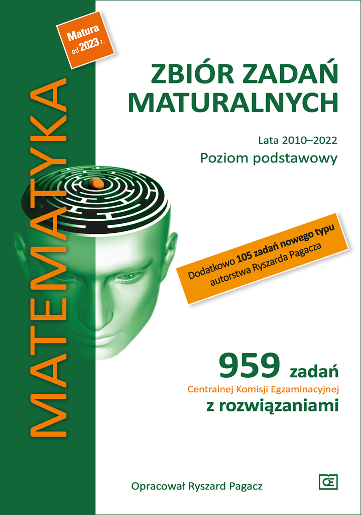 Matematyka Zbiór zadań maturalnych Lata 2010-2022 Poziom podstawowy