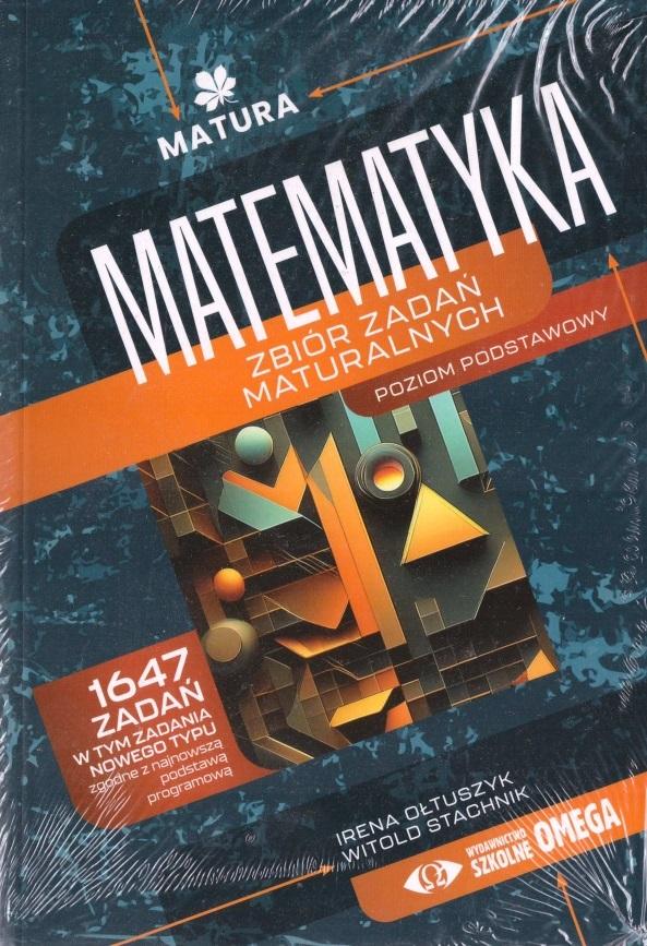 Matematyka Zbiór zadań maturalnych Matura od 2025