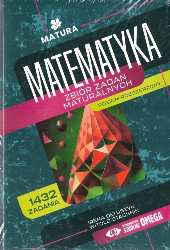 Matematyka Zbiór zadań maturalnych Matura od 2025