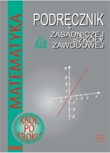 Matematyka ZSZ Podręcznik. Krok po kroku