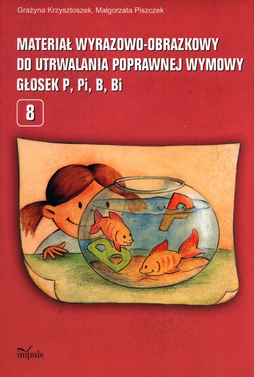 Materiał wyrazowo-obrazkowy do utrwalania poprawnej wymowy głosek p, pi, b, bi