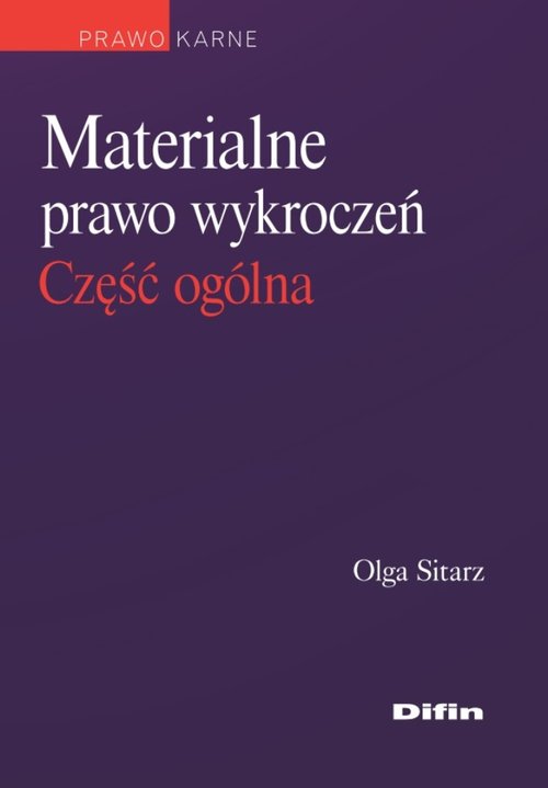 Prawo karne. Materialne prawo wykroczeń. Część ogólna