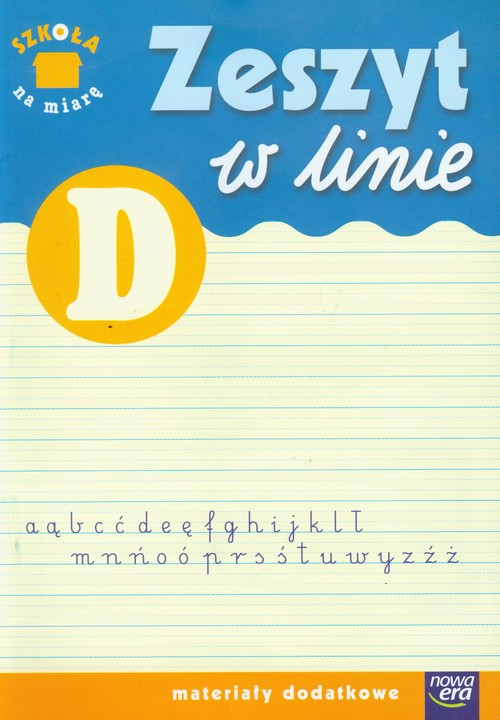 Materiały pomocnicze. Szkoła na miarę. Zeszyt w linie D. Klasa 1-3. Dla ucznia - szkoła podstawowa