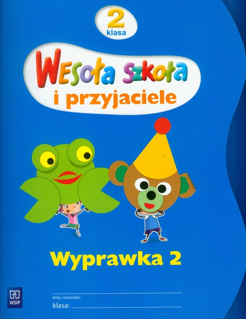 Materiały pomocnicze. Wesoła szkoła i przyjaciele. Wyprawka. Klasa 2. Dla ucznia. Część 2 - szkoła podstawowa