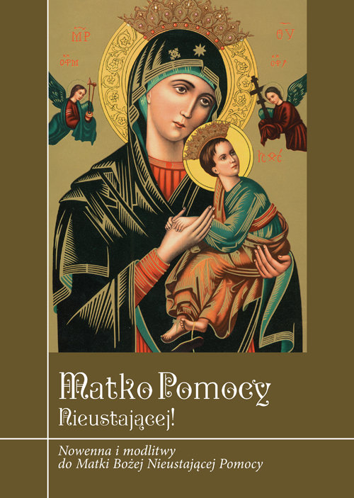 Matko Pomocy Nieustającej!