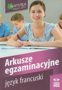 Matura 2013. Język francuski. Arkusze egzaminacyjne