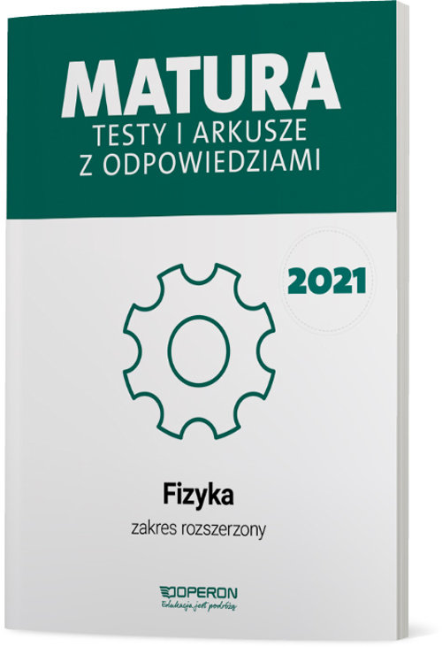 Matura 2022 Testy i arkusze z odpowiedziami Fizyka Zakres rozszerzony