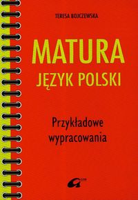 Matura Język polski Przykładowe wypracowania