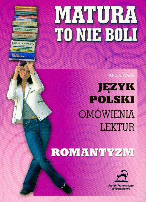 Matura to nie boli - Romantyzm 2006