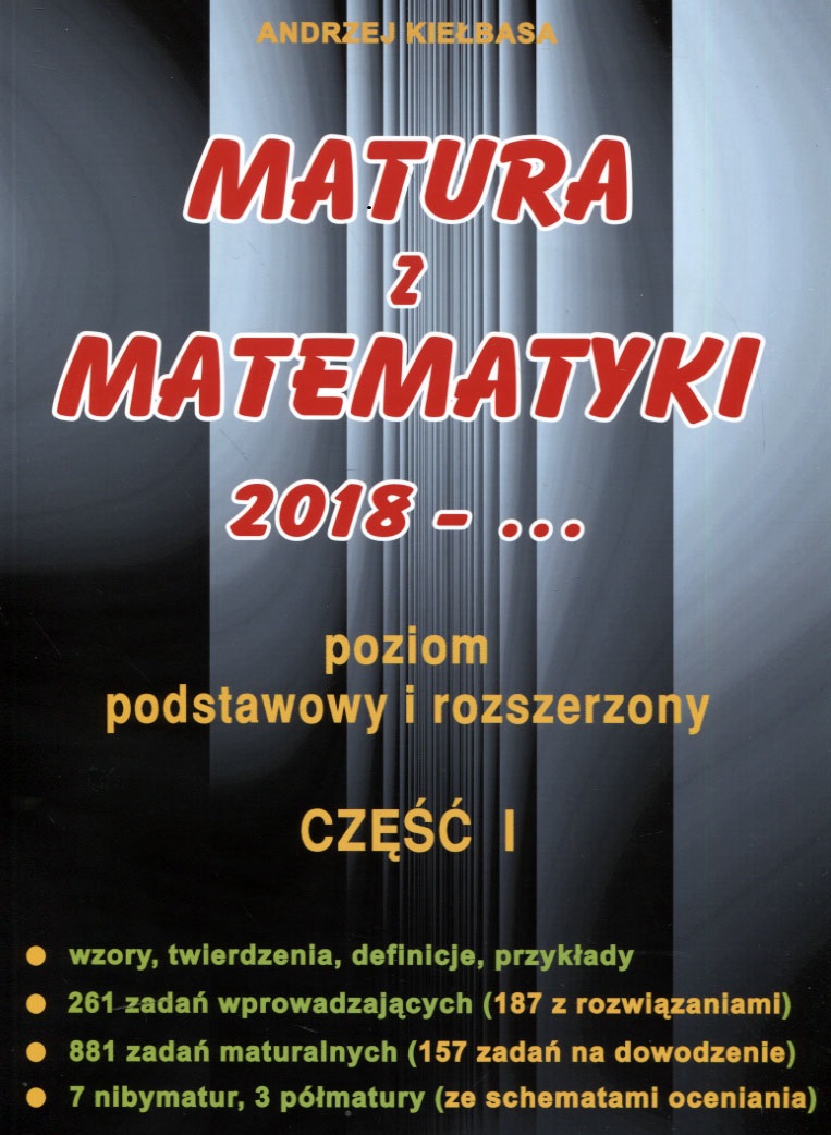 Matura z matematyki poziom podstawowy i rozszerzony Część I
