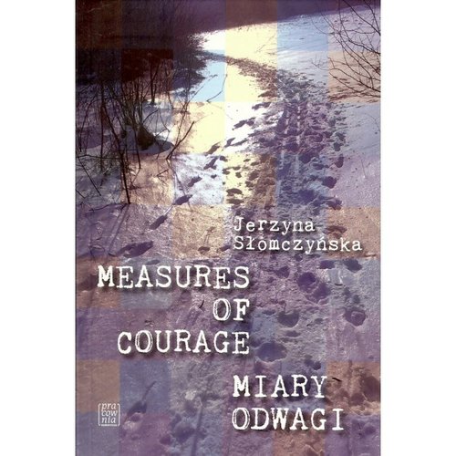 Measures of courage / Miary odwagi