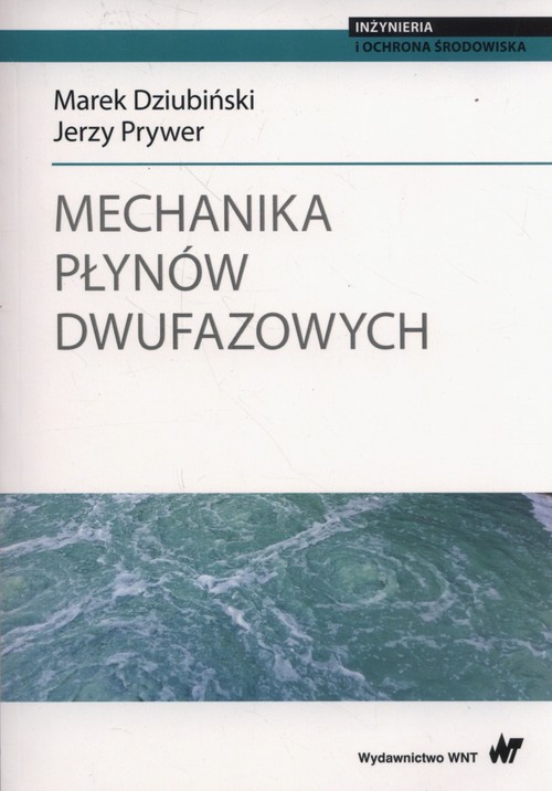 Mechanika płynów dwufazowych.